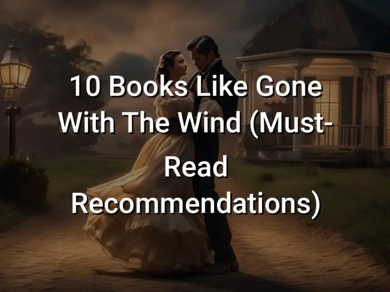 9 Great Books Like Gone With The Wind by Margaret Mitchell