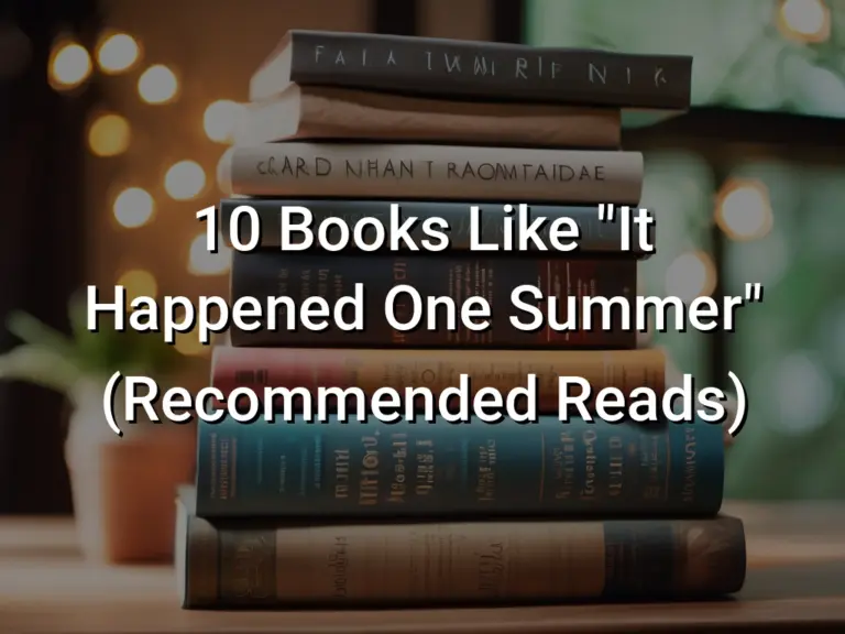 10 Stunning Books Like It Happened One Summer (Recommended Reads)