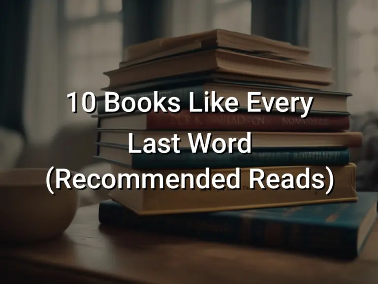 18 Remarkable Books Like Every Last Word: Recommended List
